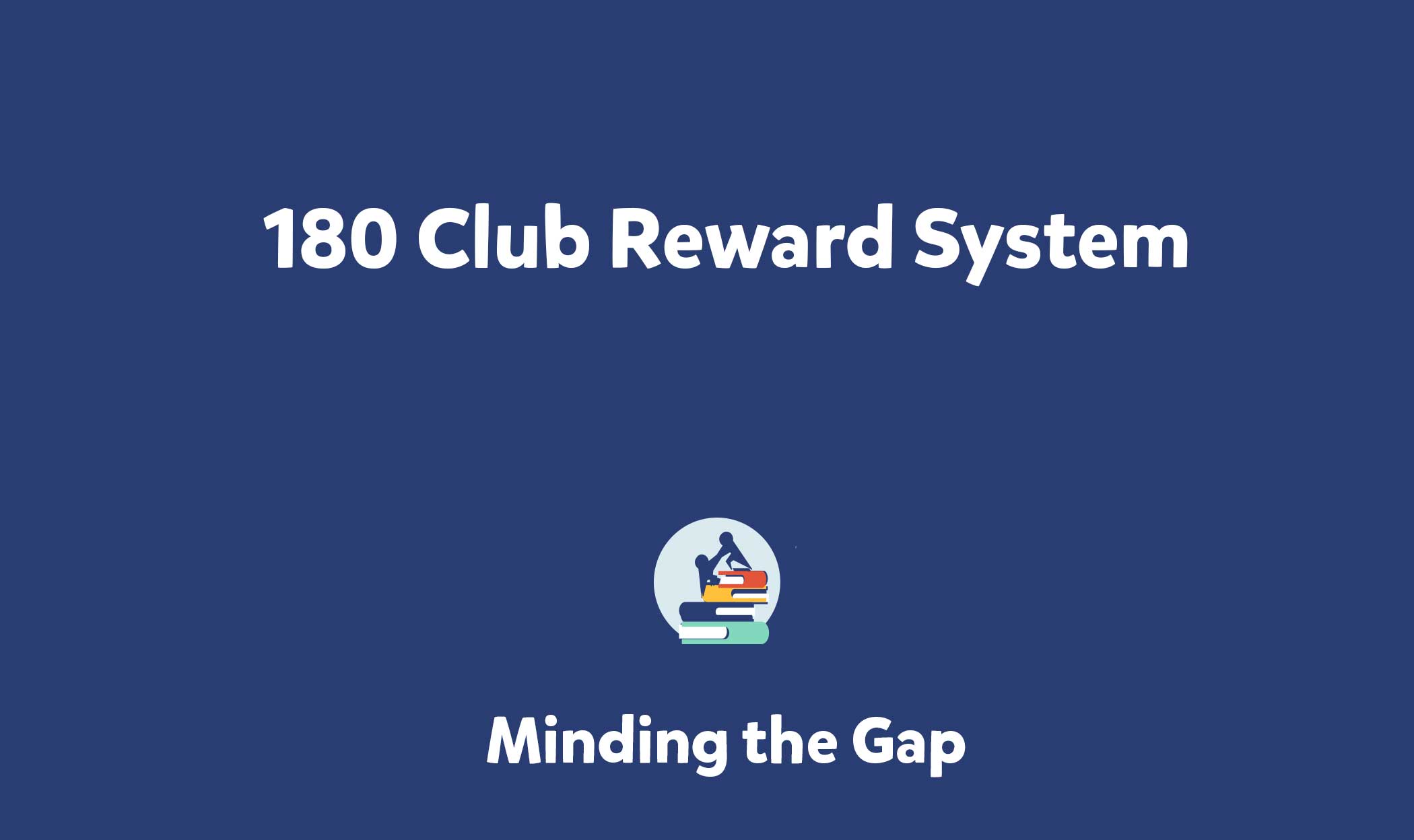 180 Club Reward System